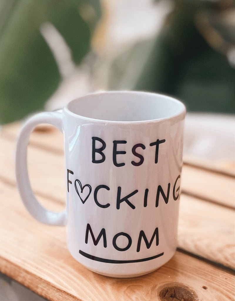 Best F*cking Mom Mug