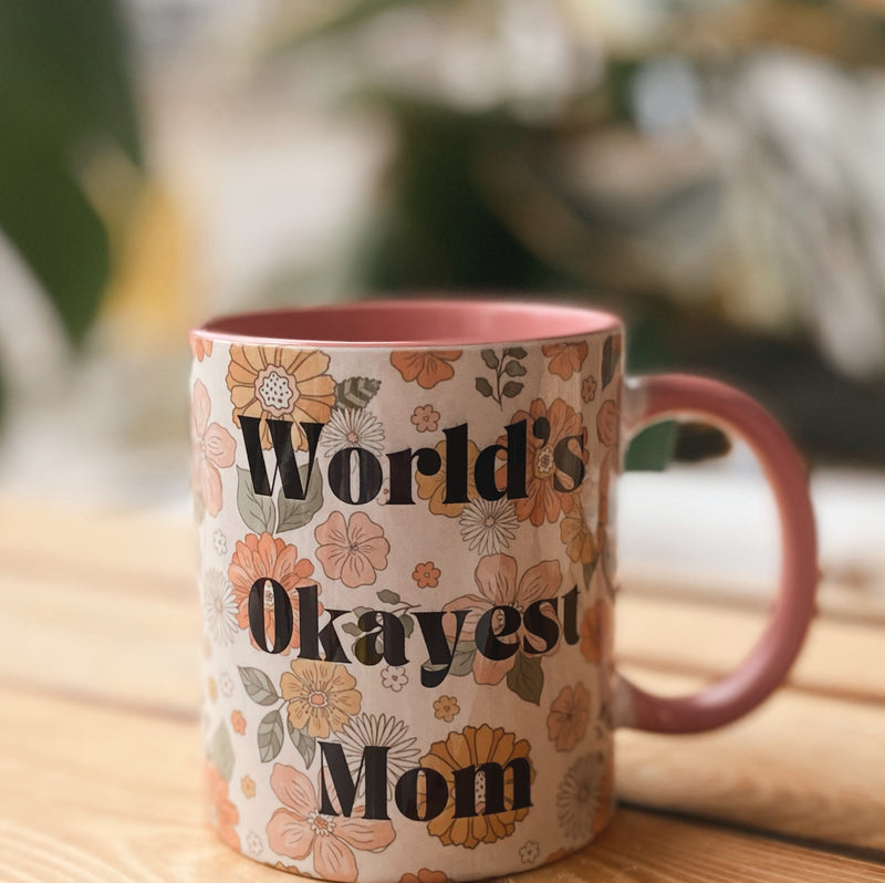 World’s okayest Mom Mug