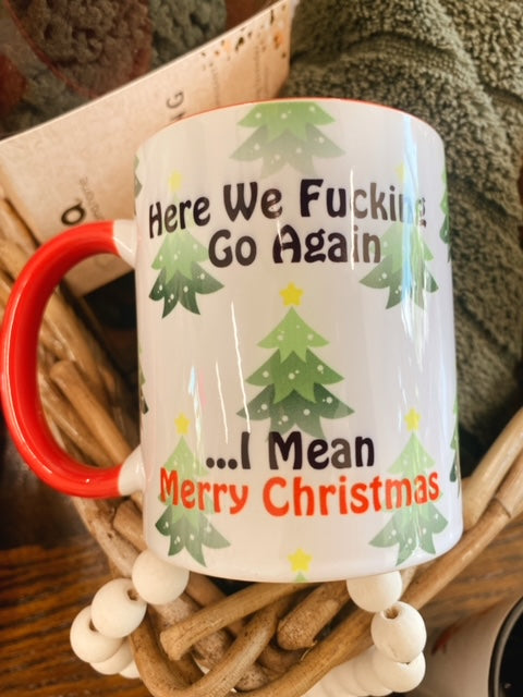 Here we go again, I mean Merry Christmas Mug
