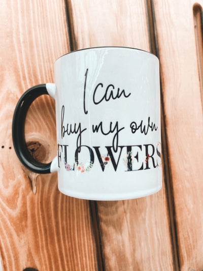 I can buy my own Flowers Mug